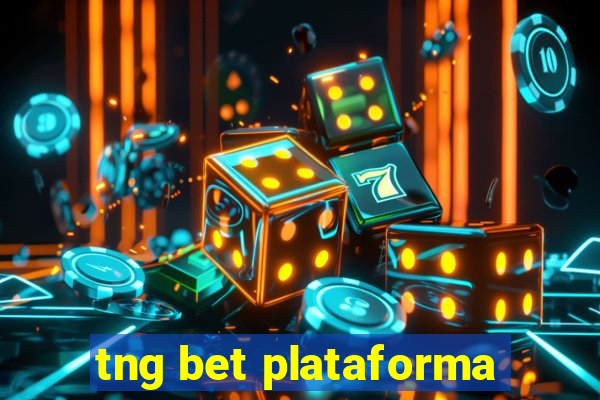 tng bet plataforma